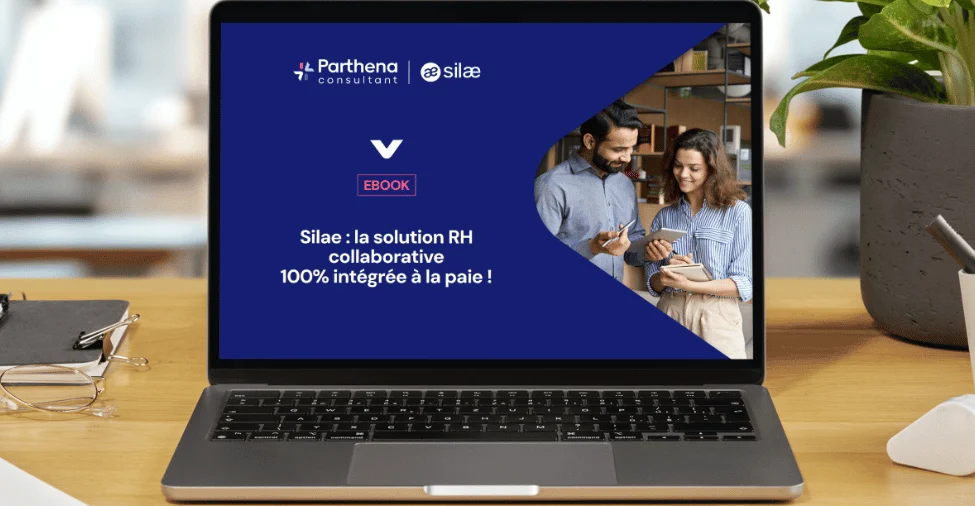 Ebook Silae : la solution RH collaborative 100% intégrée à la paie !